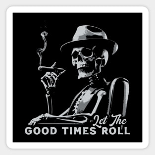 Let The Good Times Roll Magnet